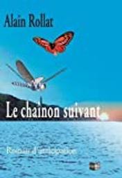 Le Chaînon suivant : roman d'anticipation / Alain Rollat | Rollat, Alain. Auteur