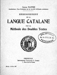 Enseignement de la langue catalane par la méthode des doubles textes | Pastre, Louis (1863-1927)