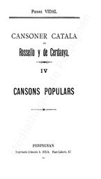 Cansoner català de Rosselló y de Cerdanyà. 4, Cansons populars / Pierre Vidal | Vidal, Pierre (1848-1929)