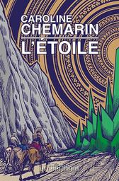 L'Etoile / Caroline Chemarin | Chemarin, Caroline. Auteur