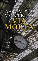 Via morta / Assumpta Montellà | Montellà, Assumpta (1958-....). Auteur