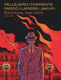 Barcelona, âme noire / scénario Lapière, Jakupi | Lapière, Denis (1958-....). Auteur