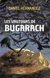 Les Vautours de Bugarach / Daniel Hernandez | Hernandez, Daniel (1950-....). Auteur