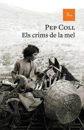 Els crims de la mel / Pep Coll | Coll, Pep (1949-...). Auteur