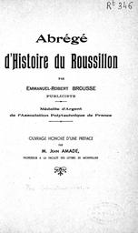 Abrégé d'histoire du Roussillon / par Emmanuel-Robert Brousse | Brousse, Emmanuel-Robert