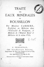 Traité des eaux minérales du Roussillon / par Monsieur Carrère professeur en Médecine dans l'université de Perpignan... | Carrère, Thomas (1714-1764). Auteur