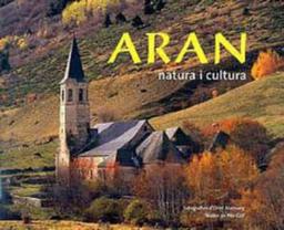 Val d'Aran : natura i cultura / fotografies d'Oriol Alamany ; textos de Pep Coll ; [traducció: Peter Harvey ... [et al.]] | Alamany, Oriol (1958-...)